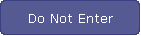 Do Not Enter