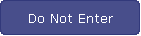Do Not Enter