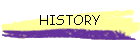 HISTORY