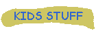 KIDS STUFF
