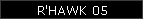 R'HAWK 05