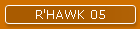 R'HAWK 05