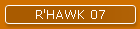 R'HAWK 07